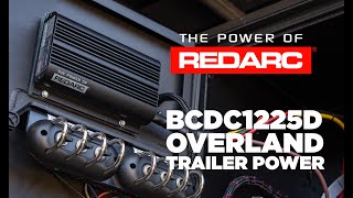 Overland Trailer Power  REDARC BCDC1225D [upl. by Teodoor]