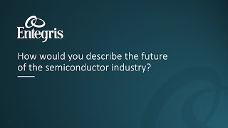 Employee Testimonials  Future of the Semiconductor Industry [upl. by Damalus]