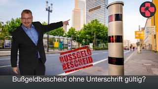 Bußgeldbescheid ohne Unterschrift gültig  EXPERTEHILFT mit Rechtsanwalt Frank Hannig [upl. by Euqor5]