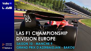 🏆 LAS F1 Championship  Division Europe ▶️ Manche 9 🏁 Grand Prix dAzerbaïdjan  Bakou [upl. by Ayoj]