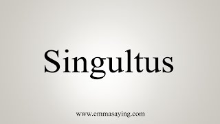 How To Say Singultus [upl. by Nnaacissej422]