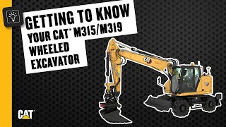 How to Operate Your Cat® M315M319 Wheeled Excavator [upl. by Viridi477]