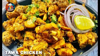 TAWA CHICKEN  RESTAURANT STYLE TAWA CHICKEN [upl. by Ajiat]