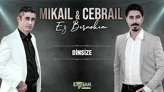 Mikail Cebrail Le Dinsize [upl. by Aniar]