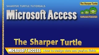 Microsoft Access  How to design and manage date and yesno fields [upl. by Danziger]