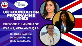 UK Foundation Programme Series Language Exams Visa and QampA Episode 2 [upl. by Ahsiemac62]