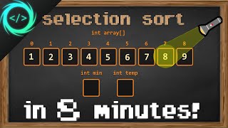 Learn Selection Sort in 8 minutes 🔦 [upl. by Kev726]