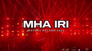 MHA IRI  MAYDAY POLAND 2024 Katowice Spodek [upl. by Elletnohs999]