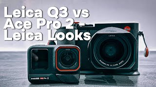 Real comparison Leica Looks – Ace Pro 2 vs Leica Q3 [upl. by Amedeo513]