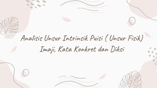 Analisis Unsur Fisik Puisi  Aku Ingin Karya Sapardi Djoko Damono  07 [upl. by Kelam]