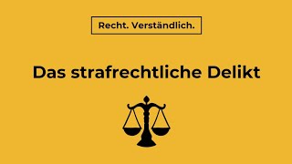 Der Aufbau des strafrechtlichen Delikts  Recht Verständlich [upl. by Aracaj]