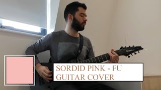 Sordid Pink  FU Guitar Cover [upl. by Monto]