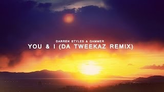 Darren Styles amp Gammer  You amp I Da Tweekaz Remix Official HQ Video Clip [upl. by Solraced585]