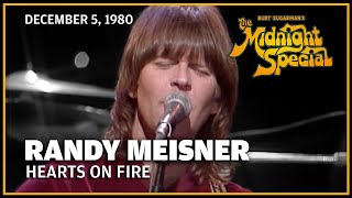 Hearts on Fire  Randy Meisner  The Midnight Special [upl. by Ennayd]