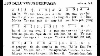 DULU YESUS BERPUASA  Puji Syukur No 490  Lagu Masa Prapaskah [upl. by Oinotnaesoj]