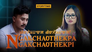 NGAKCHAOTHEKPA NGAKCHAOTHEKPI  STORYTIME [upl. by Annola]