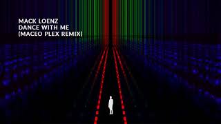 Mack Loenz  Dance With Me Maceo Plex Remix [upl. by Spindell778]