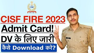 CISF Fire Admit Card 2023  CISF Fireman DV Admit Card List 2023  CISF Fire Kaise Download Kare [upl. by Eatnoed222]