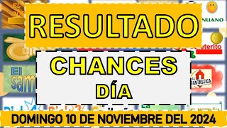 RESULTADO CHANCES DÍA TARDE DEL DOMINGO 10 DE NOVIEMBRE DEL 2024 [upl. by Wolfort12]