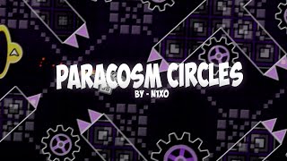 PARACOSM CIRCLES I By  N1X0 I Geometry Dash [upl. by Ialocin]