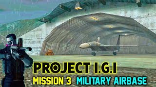 IGI 1 Mission 3 Military Airbase [upl. by Kauffmann444]