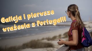 Odwiedzamy Galicję i wjeżdżamy do Portugalii  Zachodnie Wybrzeże Europy  KidsOfAdventure Vlog 7 [upl. by Aribold]