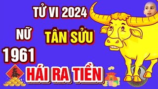 🔴 TỬ VI 2024 Tử Vi Tuổi TÂN SỬU 1961 Nữ Mạng năm 2024 Cực may Cực đỏ Trời CHO TRÚNG SỐ GIÀU TO [upl. by Pfister403]