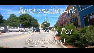 Bentonville AR  9 Easy MTB Trails For Beginners [upl. by Dalenna]