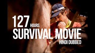 127 Hours  True Survival Story Explained in Hindi [upl. by Essirehc]