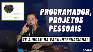 Projetos pessoais para programadores sua chave para conquistar uma vaga no exterior 041R [upl. by Nylessoj]