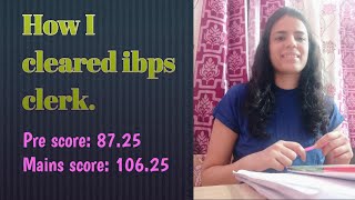 How to Clear IBPS Clerk  What was my approach in paper  My pre and mains scorecard [upl. by Desiri214]