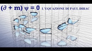 L’EQUAZIONE DI PAUL DIRAC [upl. by Ahsikin]