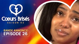 CŒURS BRISÉS  saison 2  episode 26  bandeannonce [upl. by Yllas]