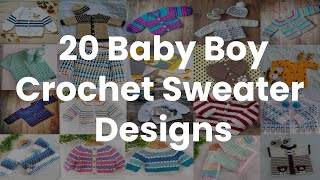 20 Baby Boy Sweater Designs Crochet Designs and Ideas Latest Crochet Sweater Designs Boy Sweaters [upl. by Aramad]