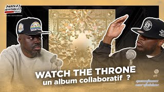 WATCH THE THRONE nest pas un album collaboratif  Questions Veritables [upl. by Hatnamas]