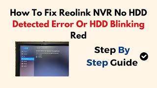 How To Fix Reolink NVR No HDD Detected Error Or HDD Blinking Red [upl. by Lotti]