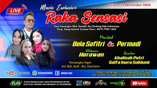 🎦LIVE MALAM MUSIC EXCLUSIVE quotRAKA SENSASIquot  KENANGA  SINDANG  INDRAMAYU  SELASA12112024 [upl. by Raine]