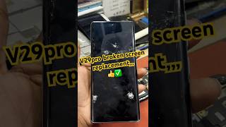 V29 broken screen replacement✅trendingshortstechnicalsolution technicalanas curvedscreen [upl. by Leirda490]