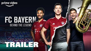 FC Bayern  Behind the Legend Offizieller Trailer  Prime Video DE [upl. by Ricker]