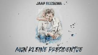 Jaap Reesema  Mijn Kleine Presidentje [upl. by Lowson757]