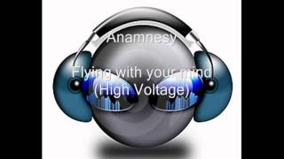 Anamnesy  Flying with your mind High Voltage HQ [upl. by Dianuj]