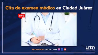 Cita de examen médico en Ciudad Juárez [upl. by Ettenot]