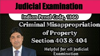 Criminal Misappropriation of Property  Sec 403 amp 404  Lecture Series Judicial Exam  IPC Part 96 [upl. by Dulcia254]