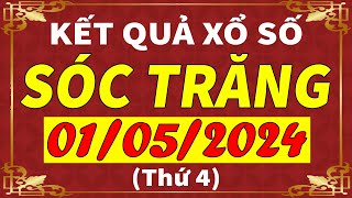 Xổ số Sóc Trăng ngày 1 tháng 5  XSST  KQXSST  SXST  Xổ số kiến thiết Sóc Trăng hôm nay [upl. by Ailekat528]