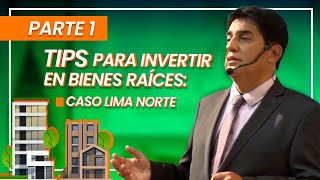 AulaInmobiliaria Tips para invertir en Bienes Raíces  Caso Lima Norte PARTE 1 [upl. by Fillender]