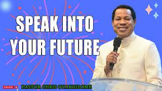 SPEAK INTO YOUR FUTURE PASTOR CHRIS OYAKHILOME MUST WATCH [upl. by Ymaj]