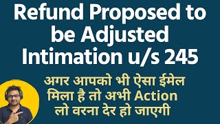 Refund Proposed to be Adjusted Against Outstanding Demand  Intimation us 245  Refund Kept on Hold [upl. by Magdaia501]