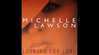 COMING SOON  Michelle Lawson  Looking For Love Soul Syndicate Remix [upl. by Eylatan249]