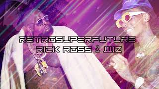 retrosuperfuture remix  rick ross featuring wiz khalifa [upl. by Pierrepont687]