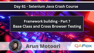 Framework Building  Part 7  Base Class amp Cross Browser Testing Selenium Java Crash Course 61 [upl. by Korfonta]